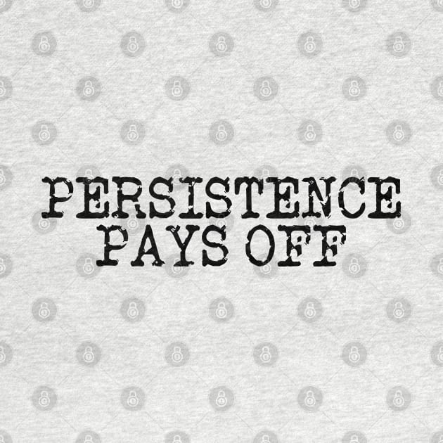 Persistence Pays Off by Texevod